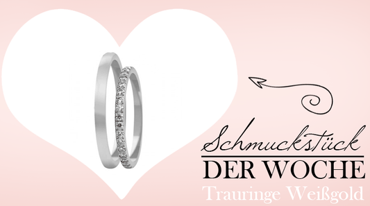 Schmuckstück der Woche: Edle Trauringe in Weißgold